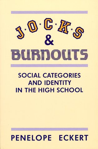 Jocks and Burnouts: Social Categories and Identity in the High School von Teachers College Press